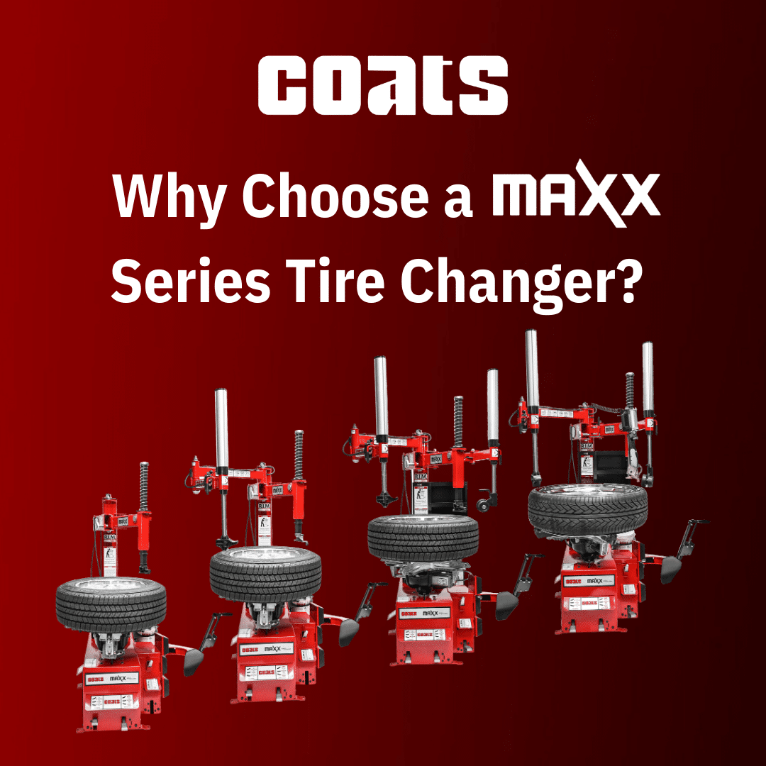 Why Choose Coats Maxx Series Tire Changer for Your Shop Coats